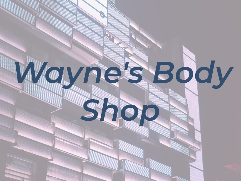 Wayne's Body Shop
