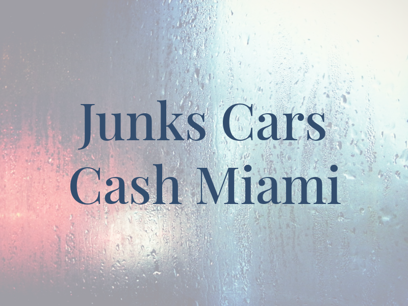 We Buy Junks Cars Cash Miami