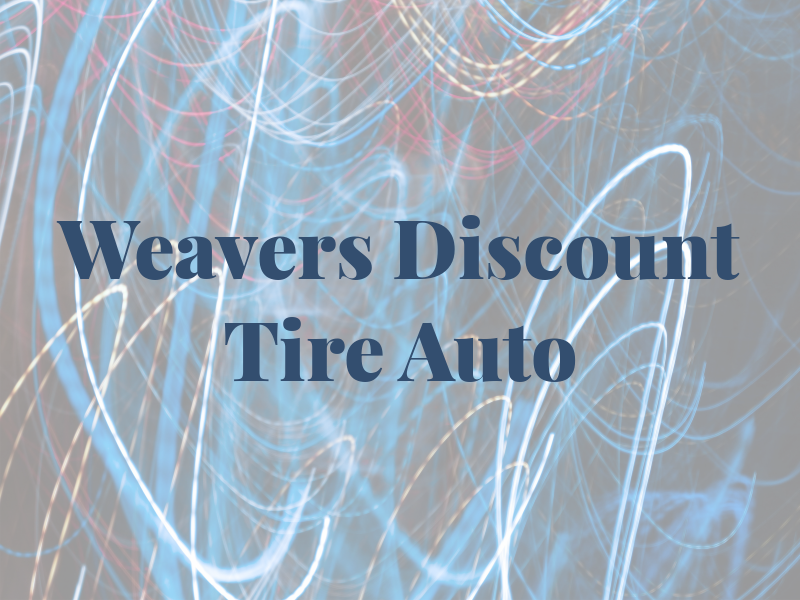 Weavers Discount Tire and Auto