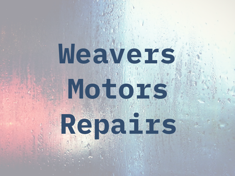 Weavers Motors & Repairs