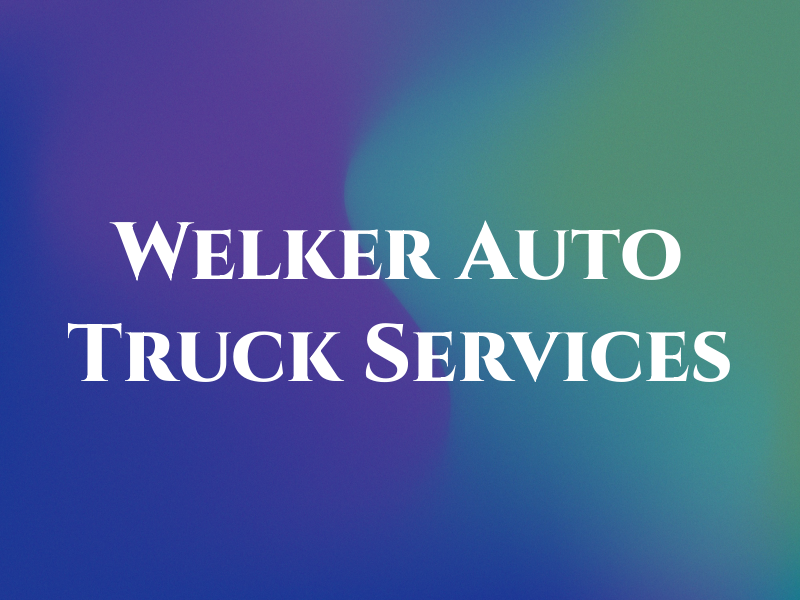 Welker Auto & Truck Services LLC