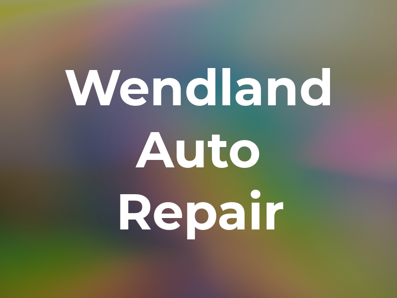 Wendland Auto Repair