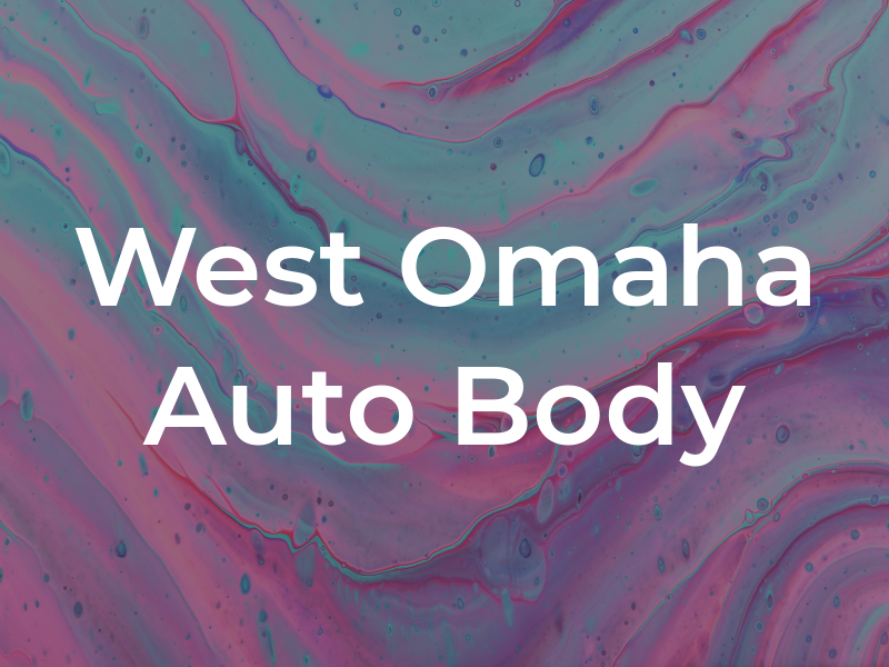 West Omaha Auto Body Inc