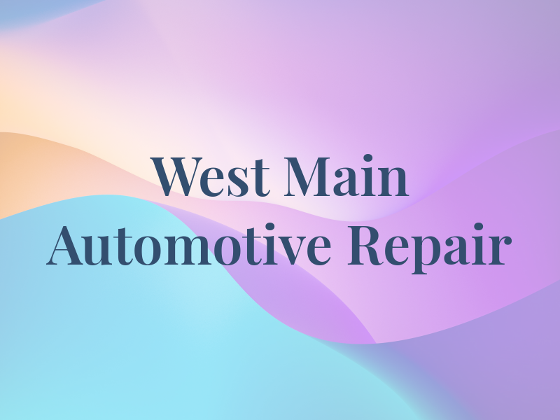 West Main Automotive Repair LLC