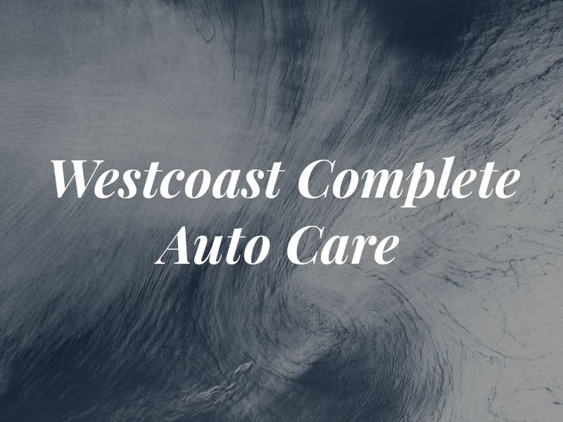 Westcoast Complete Auto Care