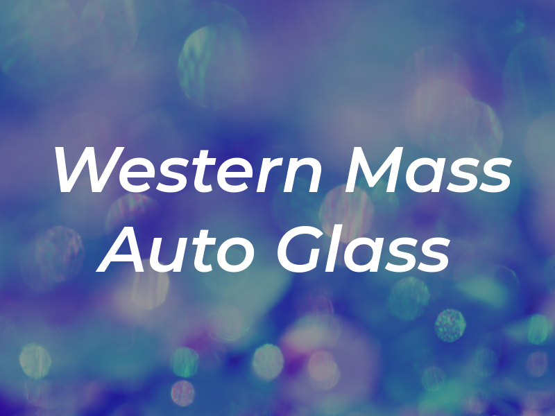 Western Mass Auto Glass Inc
