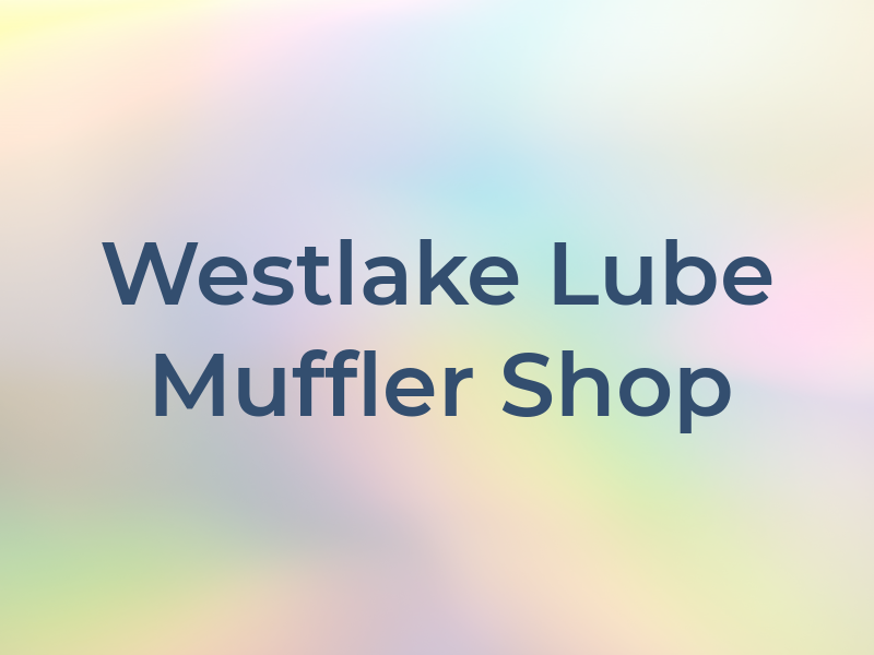 Westlake Lube & Muffler Shop