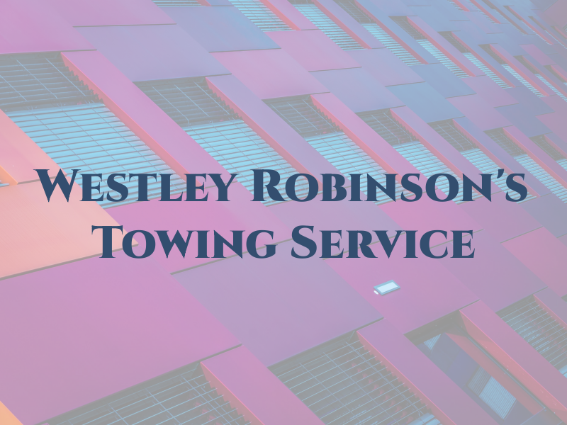 Westley & Robinson's Towing Service