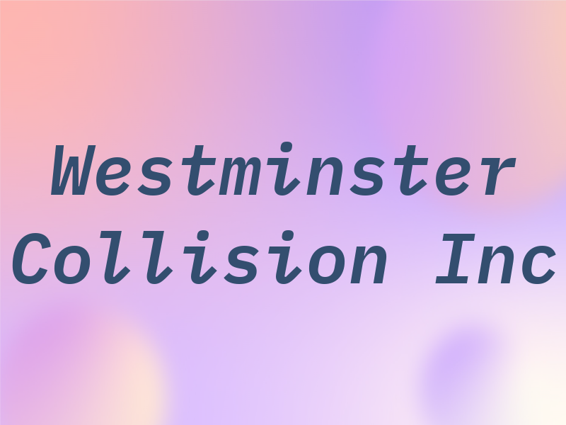 Westminster Collision Inc