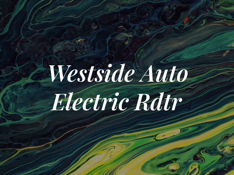 Westside Auto Electric & Rdtr