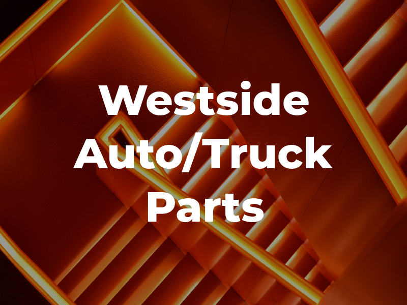 Westside Auto/Truck Parts