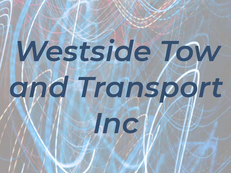 Westside Tow and Transport Inc