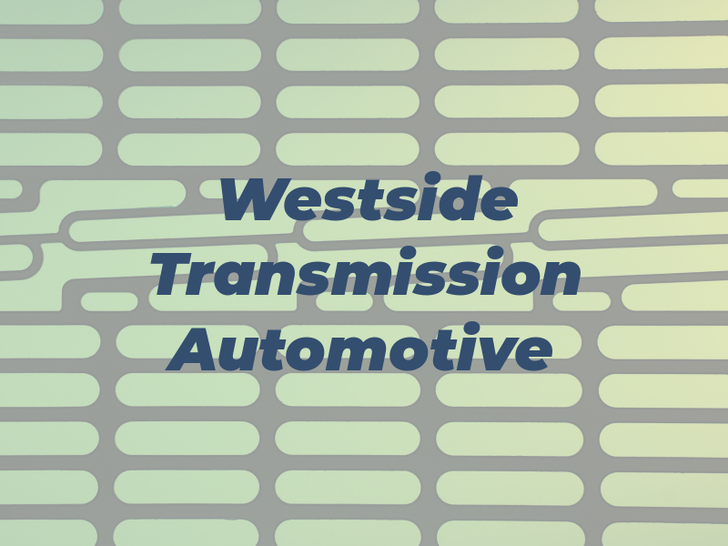 Westside Transmission & Automotive