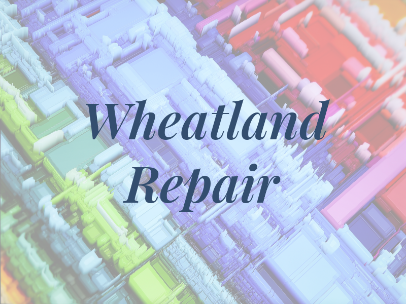 Wheatland Repair