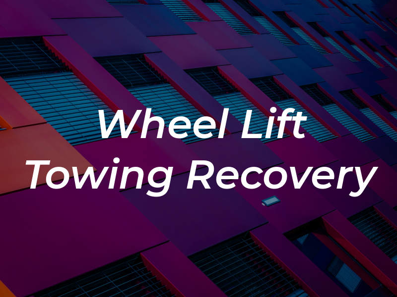 Wheel Lift Towing and Recovery