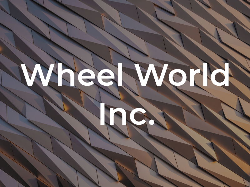 Wheel World Inc.