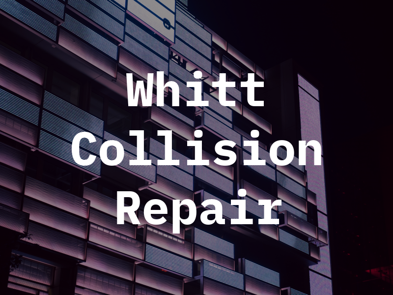Whitt Collision Repair