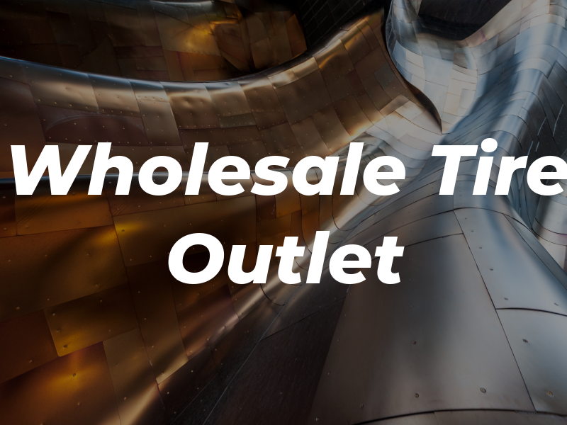 Wholesale Tire Outlet