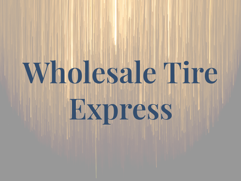 Wholesale Tire Express