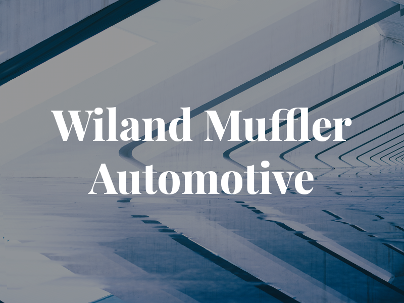 Wiland Muffler & Automotive