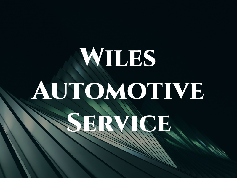 Wiles Automotive Service LLC