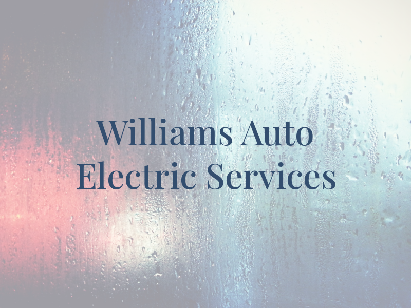 Williams Auto Electric Services