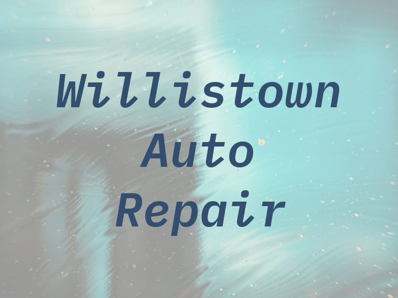 Willistown Auto Repair