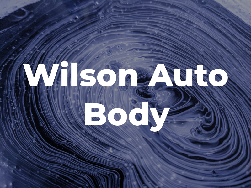 Wilson Auto Body
