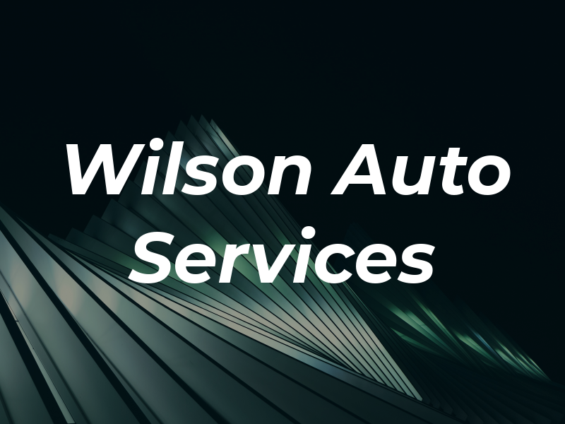 Wilson Auto Services