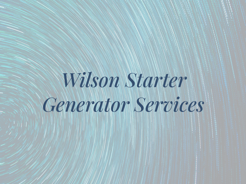 Wilson Starter & Generator Services