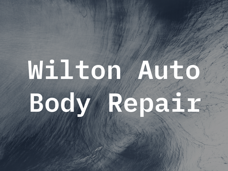 Wilton Auto Body Repair