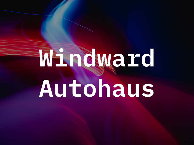 Windward Autohaus