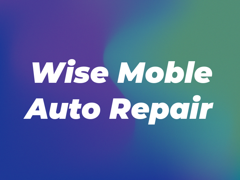 Wise Moble Auto Repair