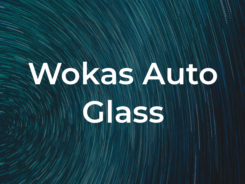 Wokas Auto Glass