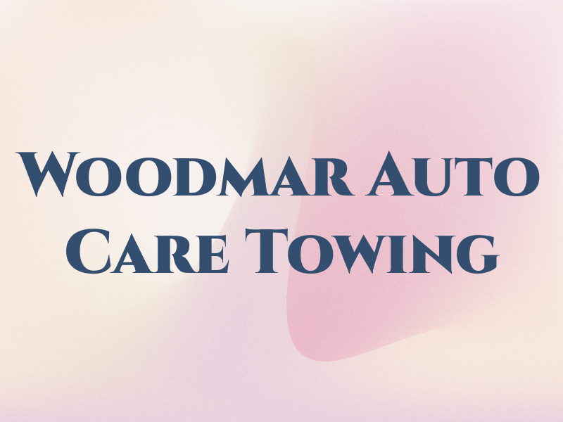 Woodmar Auto Care & Towing