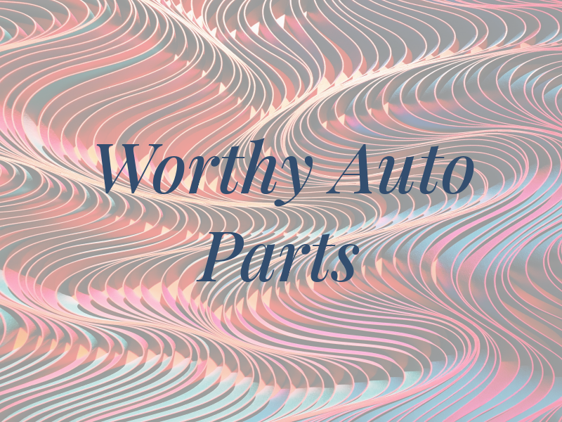 Worthy Auto Parts