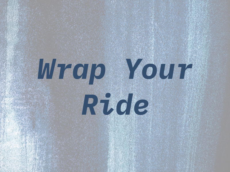 Wrap Your Ride