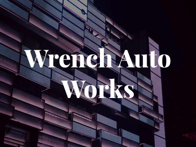 Wrench Auto Works