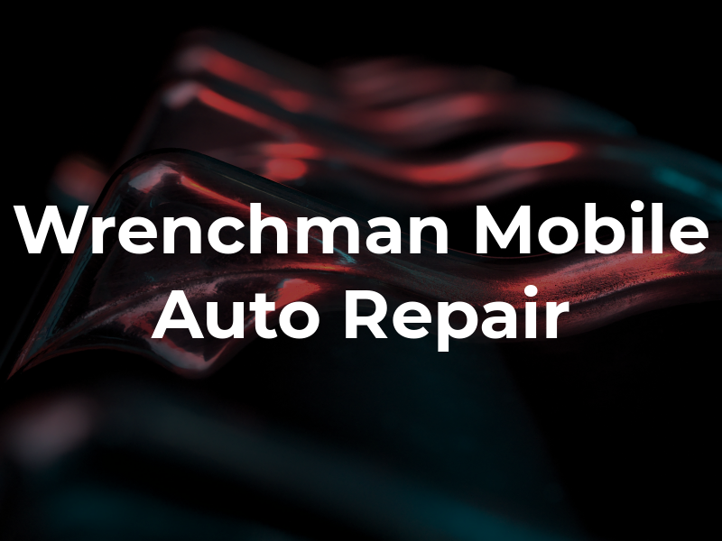 Wrenchman Mobile Auto Repair