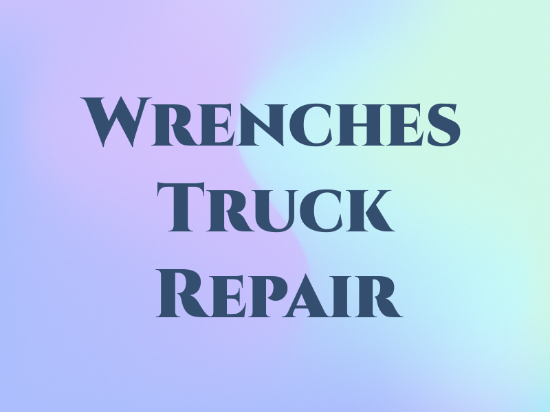 Wrenches Truck Repair