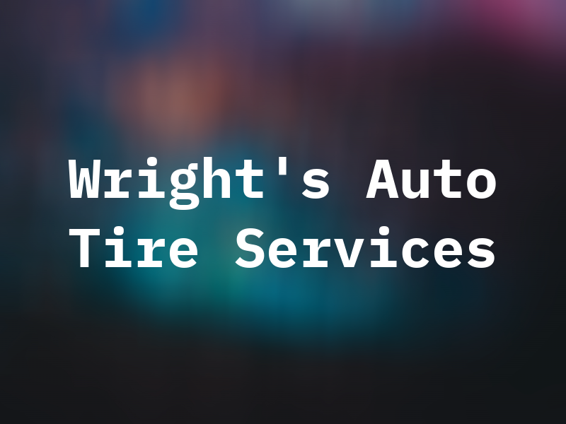 Wright's Auto & Tire Services