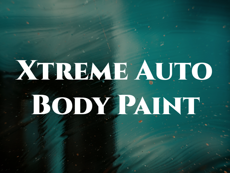 Xtreme Auto Body & Paint