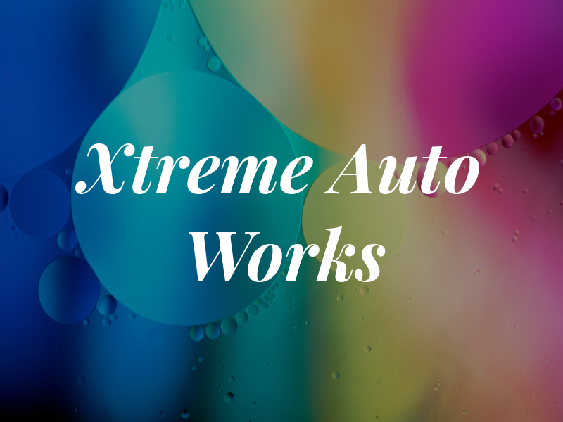 Xtreme Auto Works