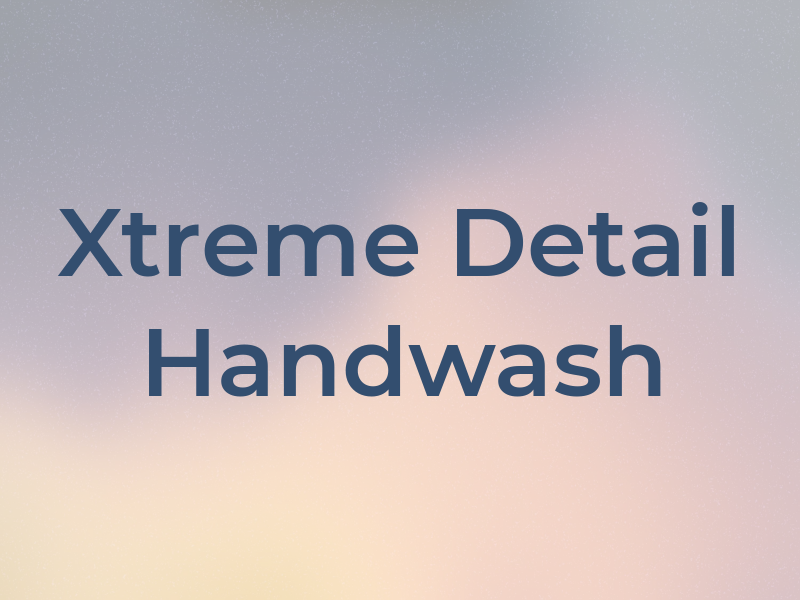 Xtreme Detail Handwash