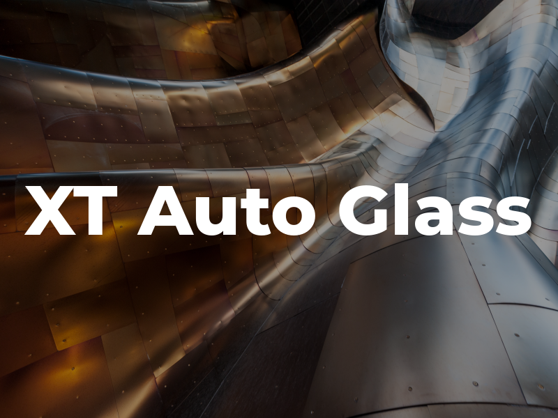 XT Auto Glass