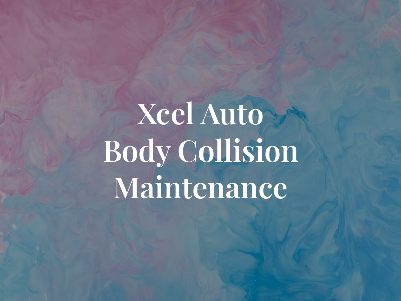 Xcel Auto Body Collision & Maintenance