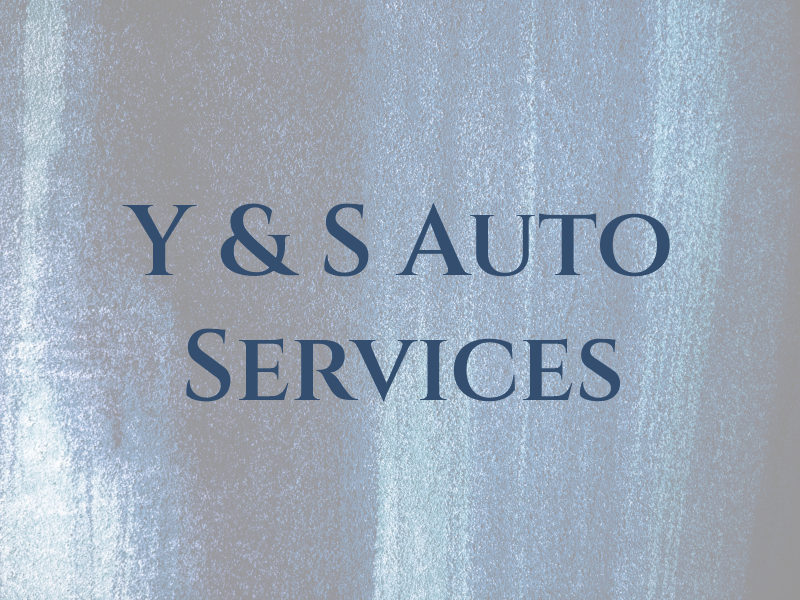 Y & S Auto Services