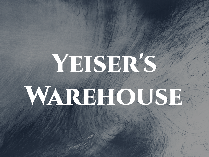 Yeiser's Warehouse