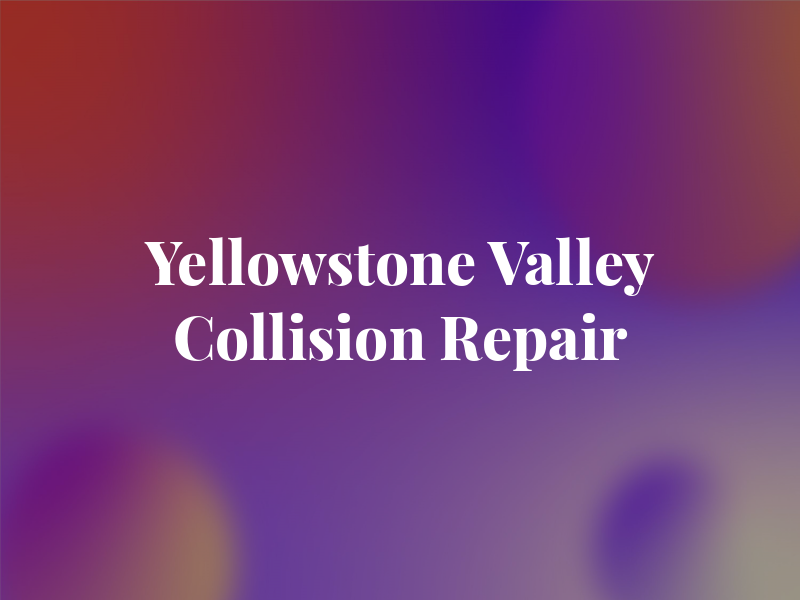Yellowstone Valley Collision Repair LLP