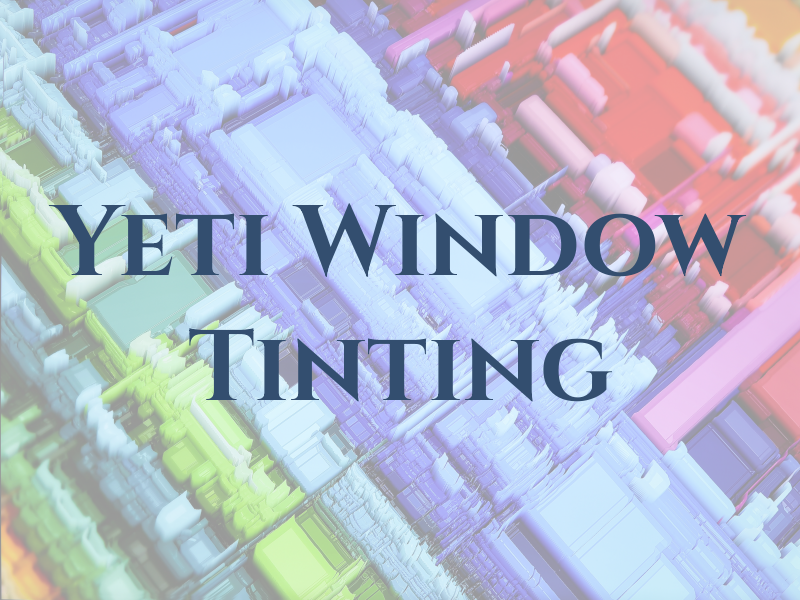 Yeti Window Tinting